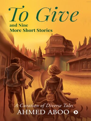 cover image of To Give and Nine More Short Stories